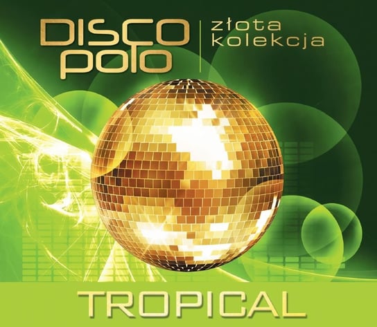 Złota kolekcja disco polo: Tropical Tropical
