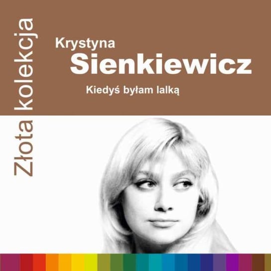 Złota kolekcja: Kiedyś byłam lalką Sienkiewicz Krystyna