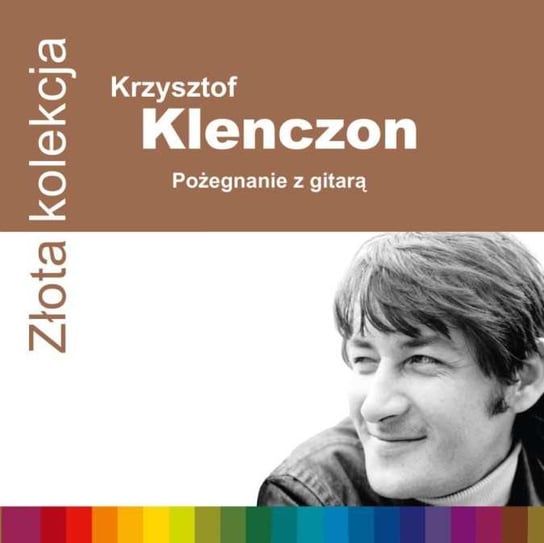 Złota kolekcja: Pożegnanie z gitarą Klenczon Krzysztof