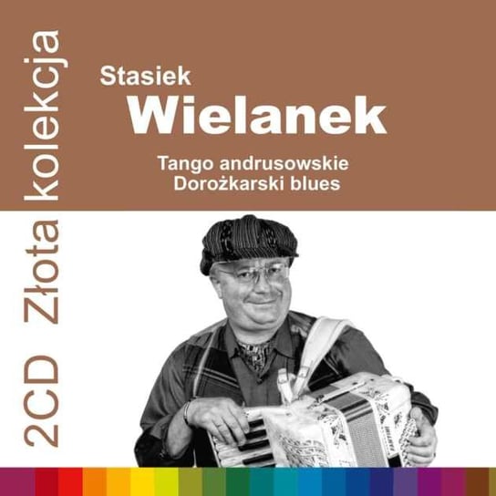 Złota kolekcja: Tango andrusowskie / Dorożkarski blues Wielanek Stasiek