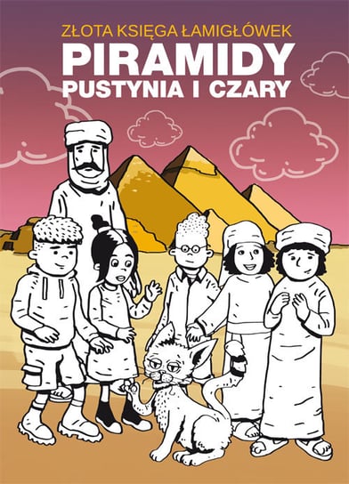 Złota księga łamigłówek. Piramidy, pustynia i czary Guzowska Beata, Jagielski Mateusz