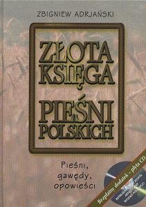 Złota Księga Pieśni Polskich Adrjański Zbigniew