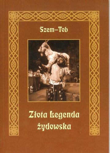 Złota legenda żydowska Szem-Tob