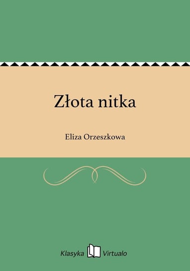 Złota nitka Orzeszkowa Eliza