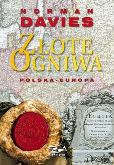Złote ogniwa. Polska-Europa Davies Norman