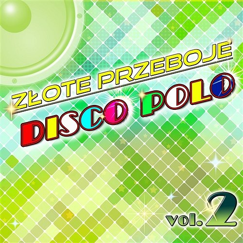 Złote przeboje disco polo vol.2 Various Artists
