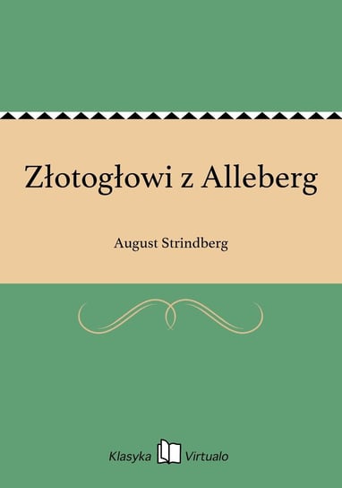 Złotogłowi z Alleberg August Strindberg