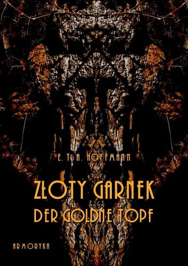Złoty garnek / Der goldene Topf Hoffmann E.T.A.