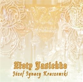Złoty Jasieńko Kraszewski Józef Ignacy