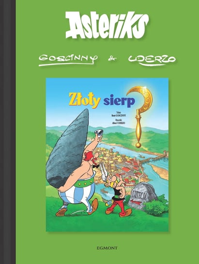 Złoty sierp. Asteriks. Tom 2 Goscinny Rene, Uderzo Albert