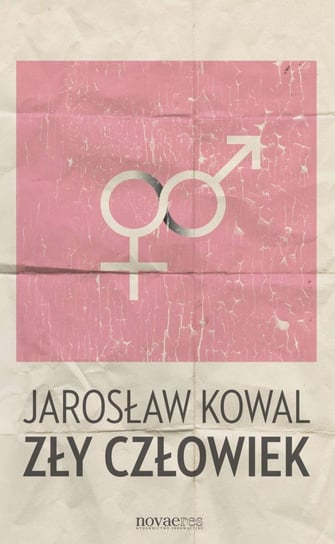 Zły człowiek Kowal Jarosław
