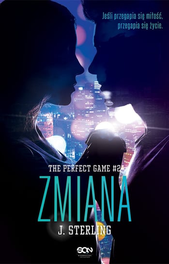 Zmiana. The Perfect Game. Tom 2 Sterling J.