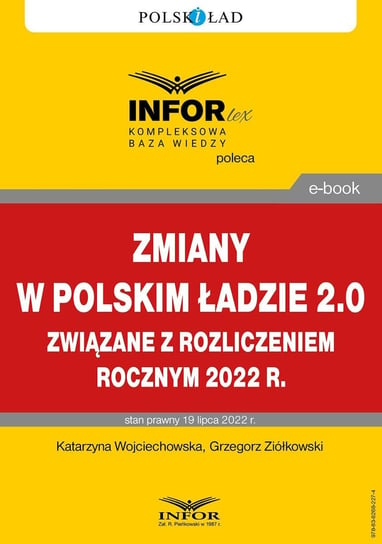 Zmiany w Polskim Ładzie 2.0 związane z rozliczeniem rocznym za 2022 r. Wojciechowska Katarzyna, Ziółkowski Grzegorz
