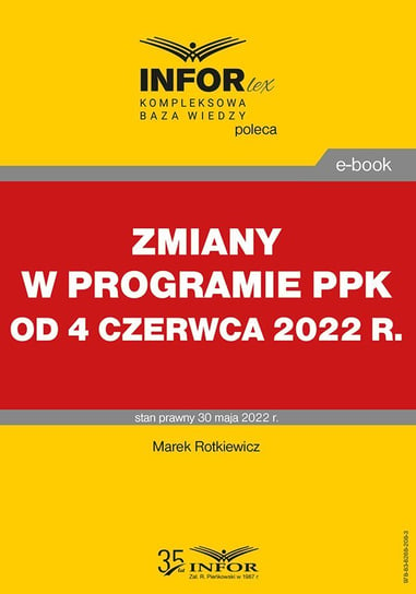 Zmiany w programie PPK od 4 czerwca 2022 r. Rotkiewicz Marek