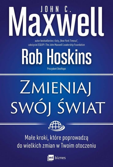 Zmieniaj swój świat Maxwell John C., Hoskins Rob