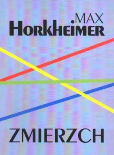 Zmierzch Horkheimer Max