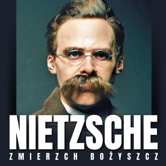Zmierzch bożyszcz, czyli jak filozofuje się młotem Nietzsche Fryderyk