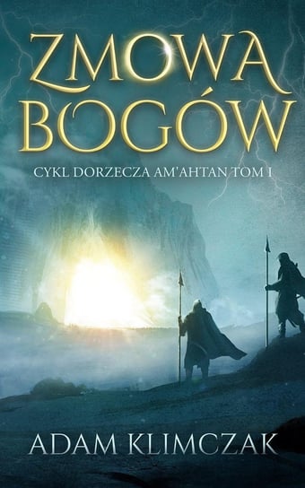 Zmowa bogów. Dorzecze Am’Ahtan - ebook mobi Adam Klimczak