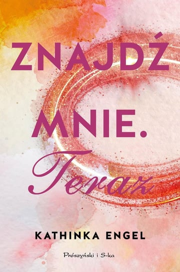 Znajdź mnie. Teraz - ebook epub Engel Kathinka