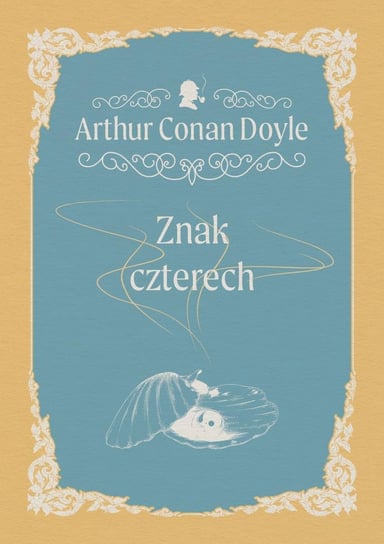 Znak czterech Doyle Arthur Conan