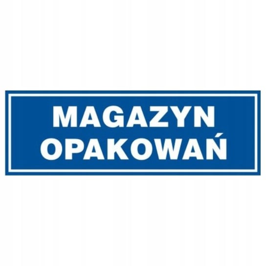 Znak tabliczka MAGAZYN OPAKOWAŃ 10x30cm PCV 1mm tablica Inna marka