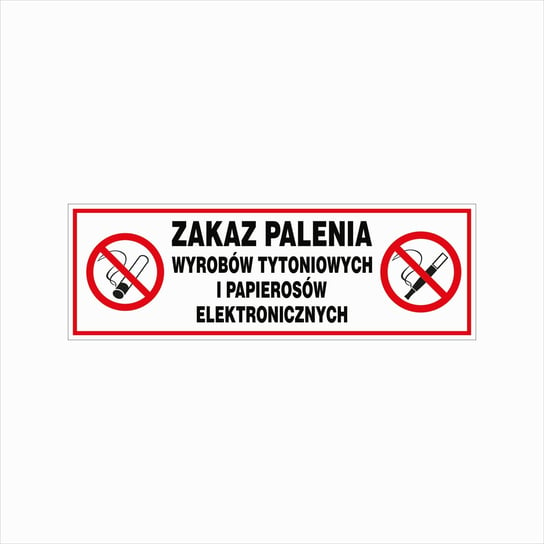 Znak tabliczka ZAKAZ PALENIA WYROBÓW TYTONIOWYCH I PAPIEROSÓW ELEKTR. 10X30 bez marki