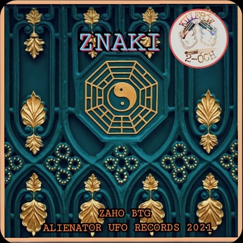 Znaki Killerów 2-óch, Zaho BTG, Alienator UFO Records 2021