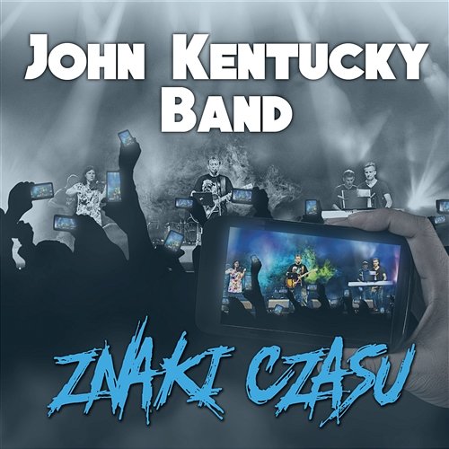 Znaki Czasu John Kentucky Band