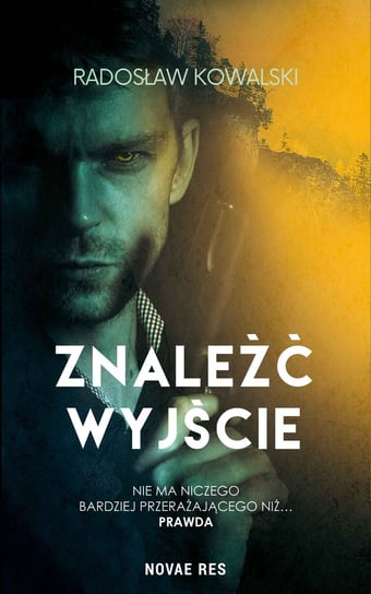 Znaleźć wyjście Kowalski Radosław