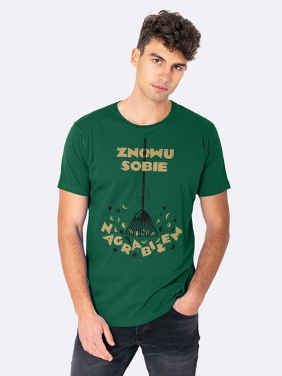 ZNOWU SOBIE NAGRABIŁEM / koszulka męska / zielona Nadwyraz.com