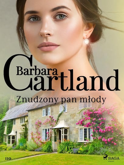 Znudzony pan młody. Ponadczasowe historie miłosne Barbary Cartland - ebook epub Cartland Barbara