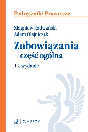 Zobowiązania - część ogólna Olejniczak Adam, Radwański Zbigniew