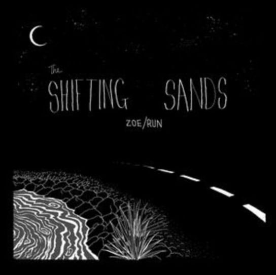 Zoe / Run The Shifting Sands