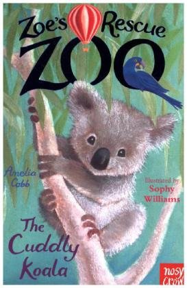 Zoe's Rescue Zoo: The Cuddly Koala Cobb Amelia