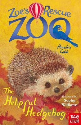 Zoe's Rescue Zoo: The Helpful Hedgehog Cobb Amelia