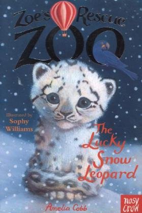Zoe's Rescue Zoo: The Lucky Snow Leopard Cobb Amelia