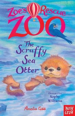 Zoe's Rescue Zoo: The Scruffy Sea Otter Cobb Amelia