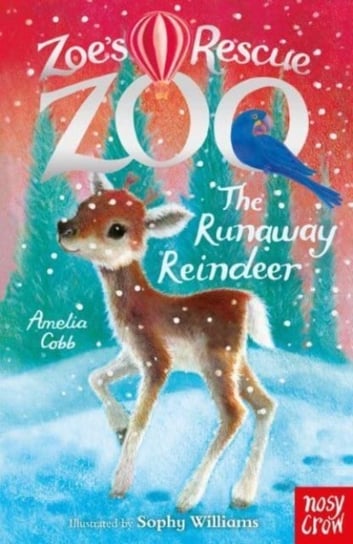 Zoes Rescue Zoo: The Runaway Reindeer Cobb Amelia