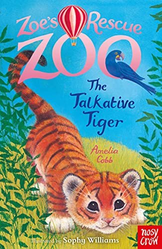 Zoes Rescue Zoo: The Talkative Tiger Cobb Amelia