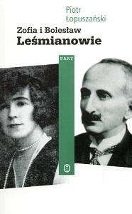 Zofia i Bolesław Leśmianowie Łopuszański Piotr