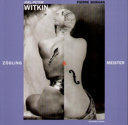 ZOGLING AND MEISTER Witkin Joel-Peter, Borhan Pierre