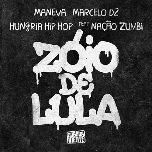 Zóio De Lula / Citação: Hoje Eu Só Procuro A Minha Paz Maneva, Hungria Hip Hop, Marcelo D2 feat. Nação Zumbi
