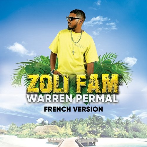 Zoli Fam Vj Awax, Warren Permal