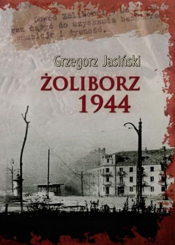 Żoliborz 1944 Jasiński Grzegorz