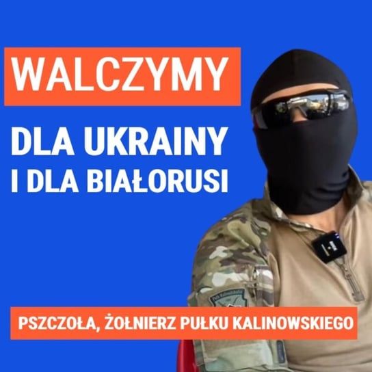 Żołnierz Pułku Kalinowskiego: Walczymy dla Ukrainy i Białorusi - Układ Otwarty - podcast Janke Igor