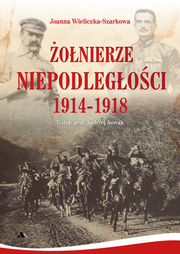 Żołnierze Niepodległości 1914-1918 Wieliczka-Szarkowa Joanna