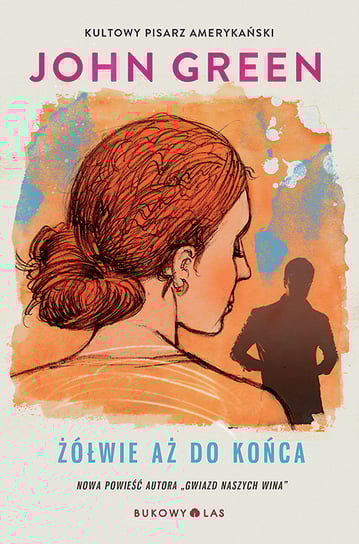 Żółwie aż do końca John Green