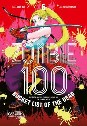 Zombie 100 - Bucket List of the Dead 6 Carlsen Verlag