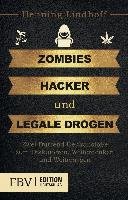 Zombies, Hacker und legale Drogen Lindhoff Henning