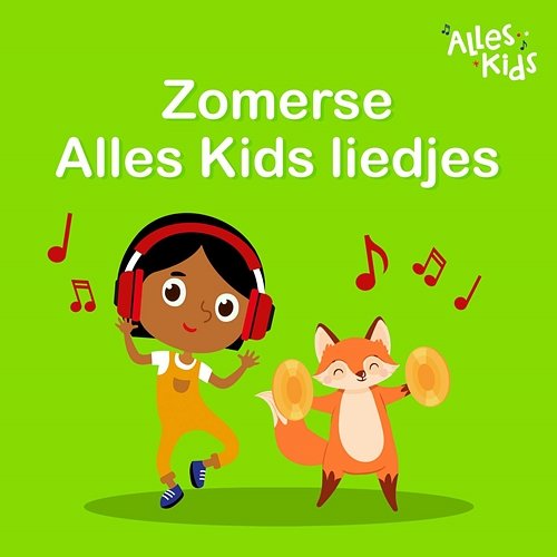 Zomerse Alles Kids liedjes Alles Kids, Kinderliedjes Om Mee Te Zingen